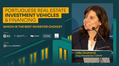 INÊS DRUMMOD - CMVM | PORTUGUESE REAL ESTATE INVESTMENT VEHICLES  & FINANCING